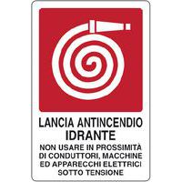 Cartello antincendio - Lancia antincendio idrante non usare con elettricità