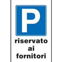 Cartello stradale - Parcheggio riservato ai fornitori