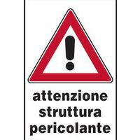 Cartello stradale - Attenzione struttura pericolante