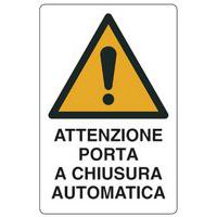 Cartello di pericolo - Attenzione porta a chiusura automatica