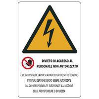 Cartello di pericolo - Divieto di accesso al personale non autorizzato