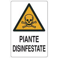 Cartello di pericolo - Piante disinfestate