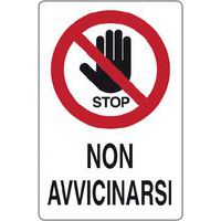 Cartello di divieto - non avvicinarsi