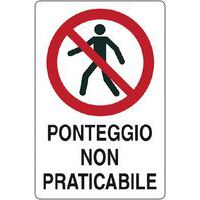 Cartello di divieto - ponteggio non praticabile