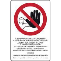 Cartello di divieto - è severamente vietato l'ingresso ai non addetti al lavoro + legge