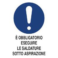 Cartello di obbligo - È obbligatorio eseguire le saldature sotto aspirazione