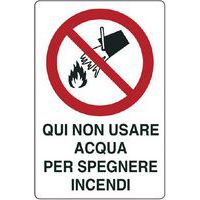 Cartello di divieto - Qui non usare acqua per spegnere incendi