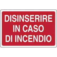 Cartello antincendio - Disinserire in caso di incendio