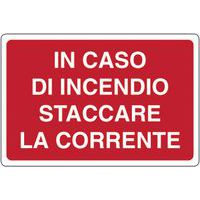 Cartello antincendio - In caso di incendio staccare la corrente