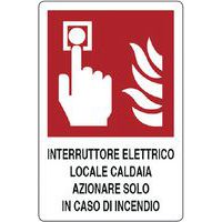 Cartello antincendio - Interruttore elettrico locale caldaia
