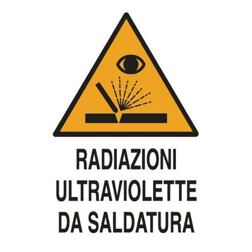 Cartello di pericolo - Radiazioni ultraviolette da saldatura