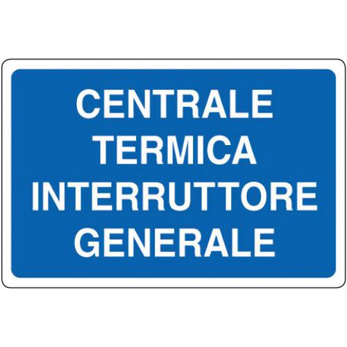 Cartello di indicazione - Centrale termica interruttore generale