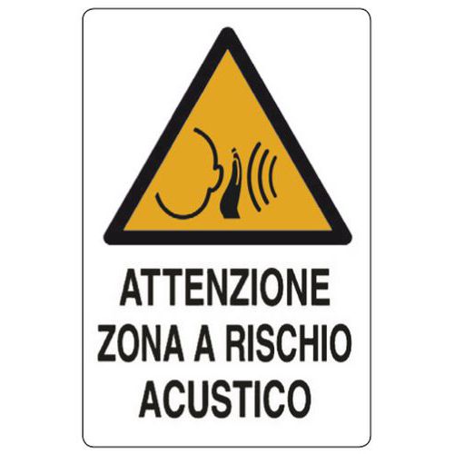 Cartello di pericolo - Attenzione zona a rischio acustico