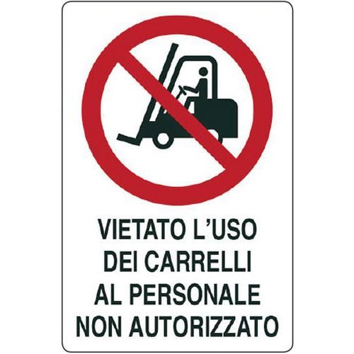 Cartello di divieto - vietato l'uso dei carrelli al personale non autorizzato