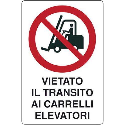 Cartello di divieto - vietato il transito ai carrelli elevatori