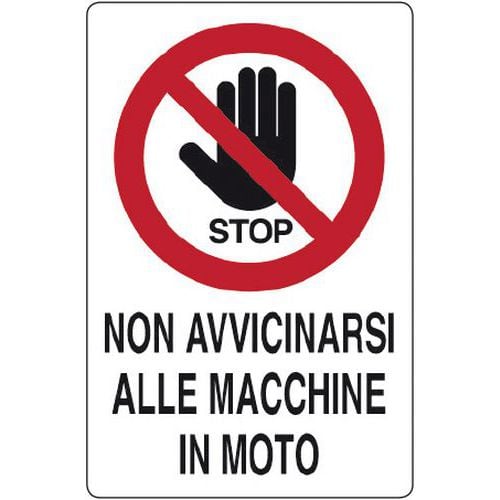 Cartello di divieto - non avvicinarsi alle macchine in moto