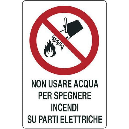 Cartello di divieto - Non usare acqua per spegnere incendi su parti elettriche