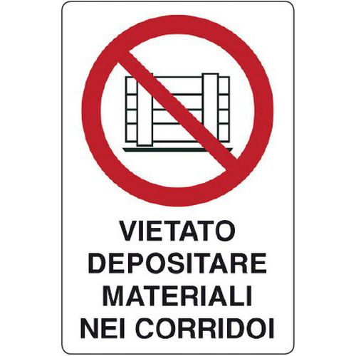 Cartello di divieto - vietato depositare materiali nei corridoi