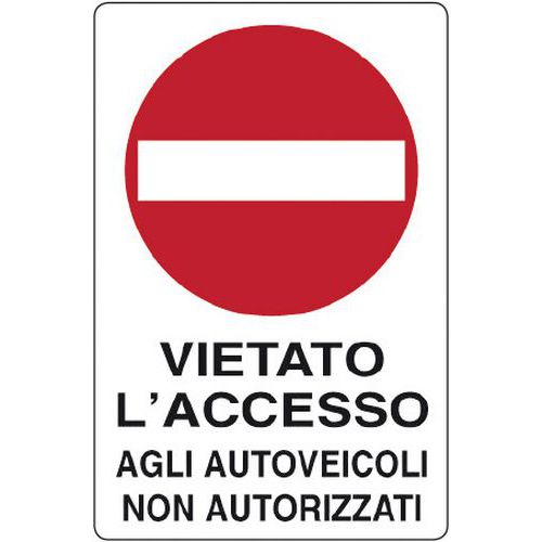 Cartello di divieto - vietato l'accesso agli autoveicoli non autorizzati
