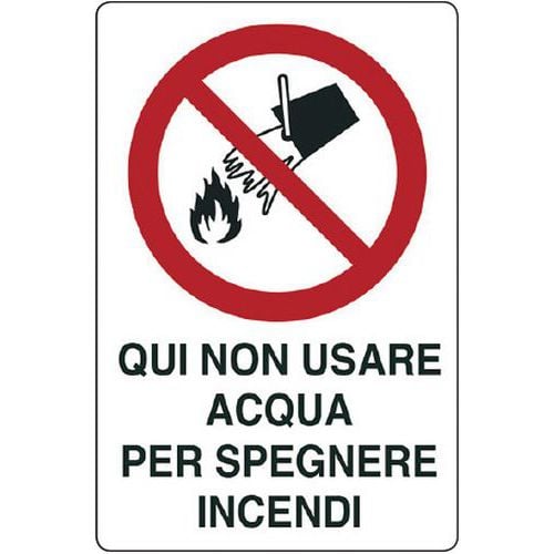 Cartello di divieto - Qui non usare acqua per spegnere incendi