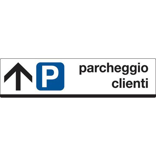 Cartello di indicazione - Parcheggio clienti (con freccia avanti)