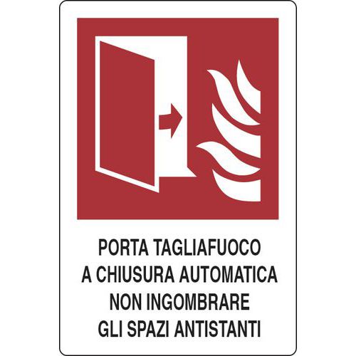 Cartello antincendio - Porta tagliafuoco a chiusura automatica non ingombrare gli spazi antistanti