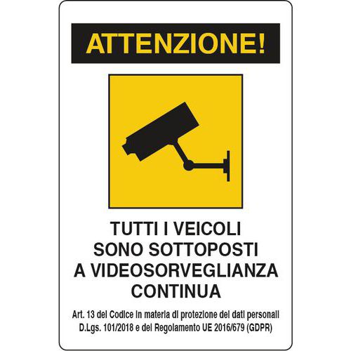Cartello di videosorveglianza - Attenzione tutti i veicoli sono sottoposti a videosorveglianza continua