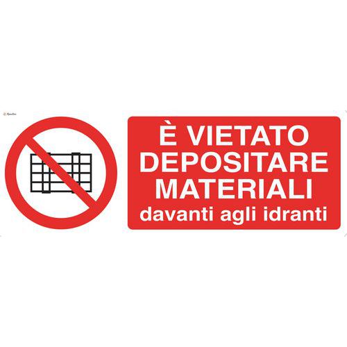 Cartello di divieto - Non depositare materiali davanti agli idranti