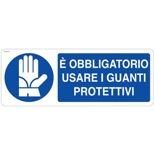 Cartello di obbligo - Indossare i guanti protettivi