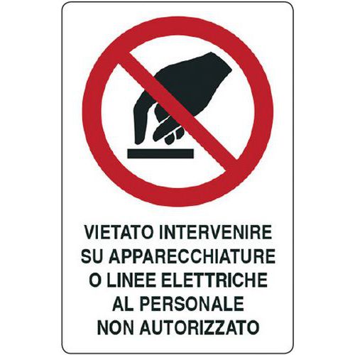 Cartello Di Divieto Vietato Intervenire Su Apparecchiature O Linee cartello-di-divieto-vietato-intervenire-su-apparecchiature-o-linee