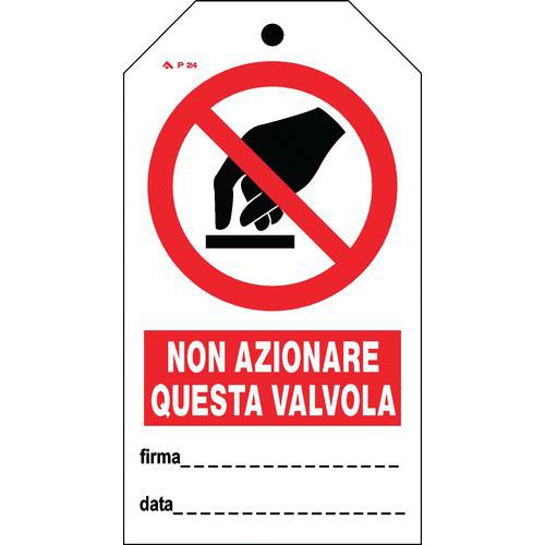 CARTELLINO AVVERTIMENTO 82X150 MM NON AZIONARE QUESTA VALVOL,